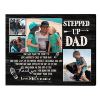 Gifts For Step Dad Fathers Day, Stepped Up Dad Custom Photo Canvas, Thank You Gift For Stepped Up Dad, Bonus Dad Gifts From Kids