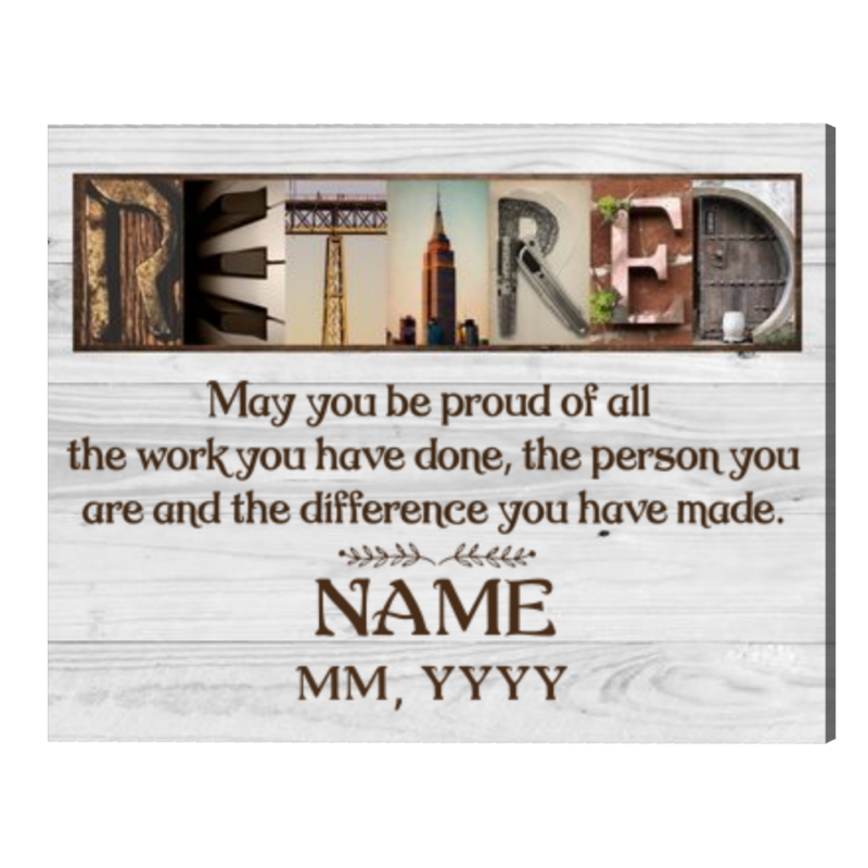 Personalized Retirement Canvas Print, May You Be Proud Of The Work Done Wall Art, Custom Gift for Retiring Men & Coworkers