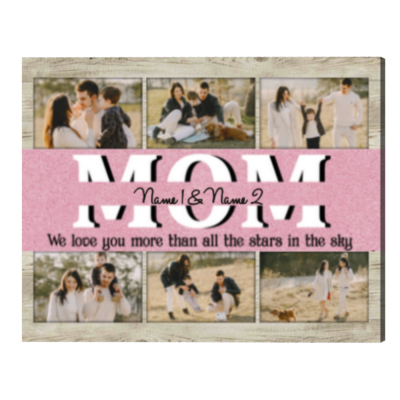 We Love You More Than All The Stars In The Sky Mom Photo Collage Mothers Day Photo Gifts Canvas Gift for Mom