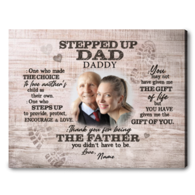 Step Dad Fathers Day Gifts Personalized Gift For Step Dad From Daughter Step Up Dad Canvas Thank You For Being The Father You Didn't Have To Be