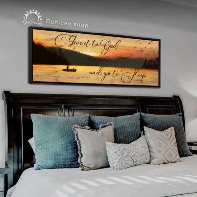 Wall Decor for Bedroom Above Bed, Give It To God And Go To Sleep Wall Art, Over The Bed Wall Art