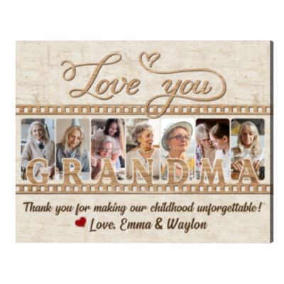 Love You Grandma Custom Photo Canvas Print, Personalized Grandma Gift, Thank You For Making Our Childhood Unforgettable